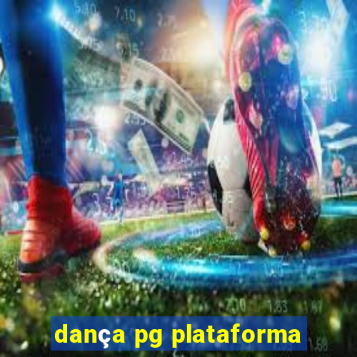 dança pg plataforma